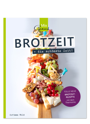 BROTZEIT = die schönste Zeit! von Wild,  Corinna