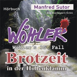 Brotzeit in der Höllenklam von Böker,  Markus, Gscheidle,  Tillmann, Sutor,  Manfred