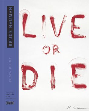 Bruce Nauman Live or die