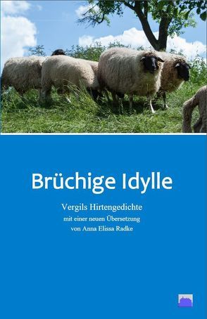 Brüchige Idylle von Radke,  Anna Elissa