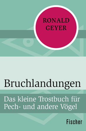 Bruchlandungen von Geyer,  Ronald