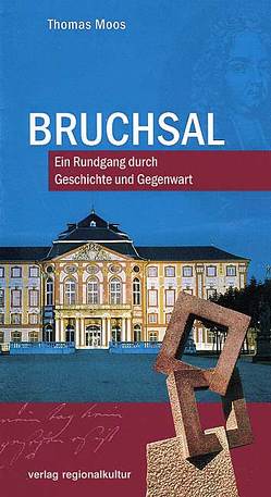 Bruchsal von Csiky,  Margrit, Moos,  Thomas, Münkel,  Hubert, Reinig,  Erich, Safranek,  Hans P, Sandbiller,  Peter