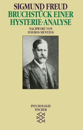 Bruchstück einer Hysterie-Analyse von Freud,  Sigmund, Mentzos,  Stavros