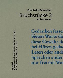 Bruchstücke 3 von Schneider,  Friedhelm