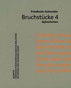 Bruchstücke 4 von Schneider,  Friedhelm