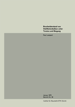 Bruchwiderstand von Stahlbetonbalken unter Torsion und Biegung von Lampert,  B.