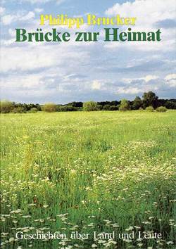 Brücke zur Heimat von Brucker,  Dr. Philipp