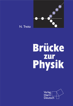 Brücke zur Physik von Treitz,  Norbert