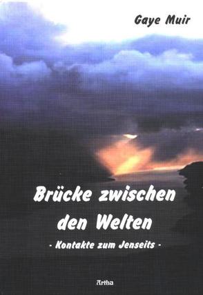 Brücke zwischen den Welten von Muir,  Gaye