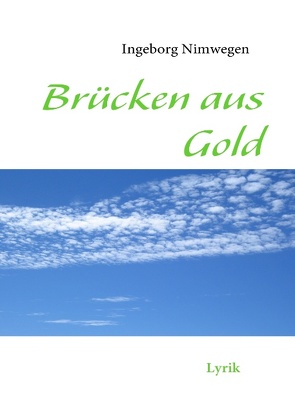 Brücken aus Gold von Nimwegen,  Ingeborg