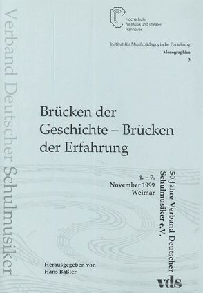 Brücken der Geschichte – Brücken der Erfahrung von Bäßler,  Hans