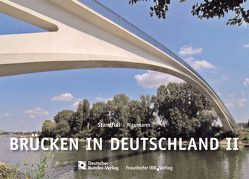 Brücken in Deutschland II für Straßen und Wege. von Naumann,  Joachim, Standfuss,  Friedrich