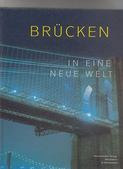 Brücken in eine neue Welt von Jarck,  Horst R, Niewöhner,  Elke