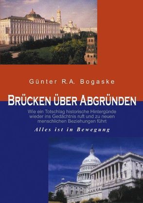 Brücken über Abgründen von Bogaske,  Günter R