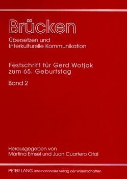 Brücken: Übersetzen und Interkulturelle Kommunikation von Cuartero Otal,  Juan, Emsel,  Martina