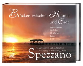 Brücken zwischen Himmel und Erde von Spezzano,  Chuck