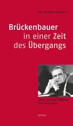 Brückenbauer in einer Zeit des Übergangs von Lehmann,  Karl