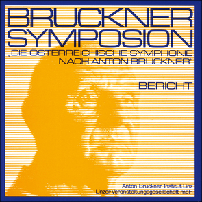 Bruckner-Symposion Linz 1981 von Wessely,  Othmar
