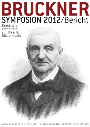 Bruckner-Symposion Linz 2012 von Antonicek,  Theophil / Lindner,  Andreas / Petermayr,  Klaus