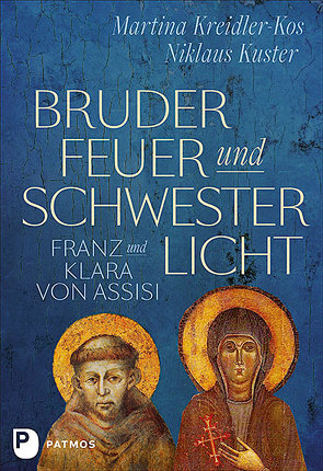 Bruder Feuer und Schwester Licht von Kreidler-Kos,  Martina, Kuster,  Niklaus