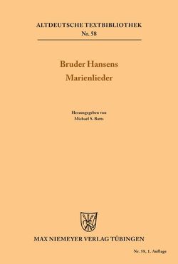 Bruder Hansens Marienlieder von Batts,  Michael S.