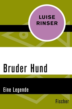 Bruder Hund von Rinser,  Luise