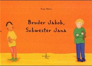 Bruder Jakob, Schwester Jana von Gerts,  Wolfgang, Weiß,  Anja