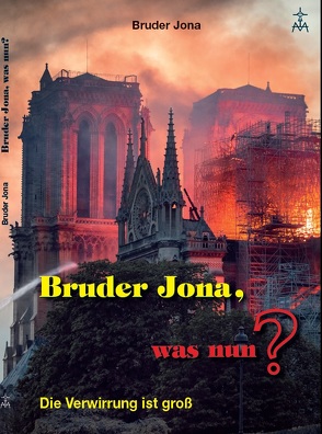 Bruder Jona, was nun von Bruder,  Jona