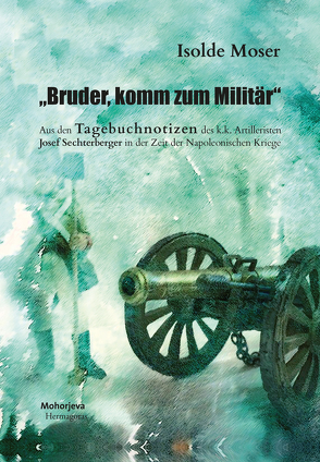 „Bruder, komm zum Militär“ von Moser,  Isolde