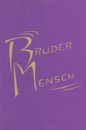 Bruder Mensch von Reuschle,  Frieda M