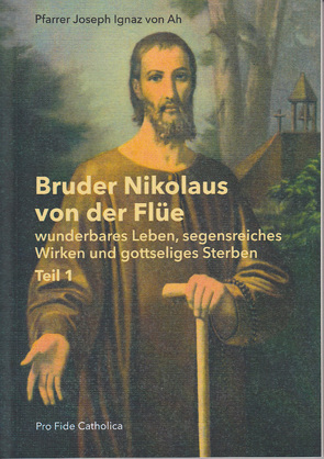 Bruder Nikolaus von der Flüe von von Ah,  Joseph Ignaz