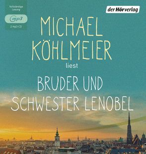 Bruder und Schwester Lenobel von Köhlmeier,  Michael