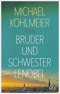 Bruder und Schwester Lenobel von Köhlmeier,  Michael