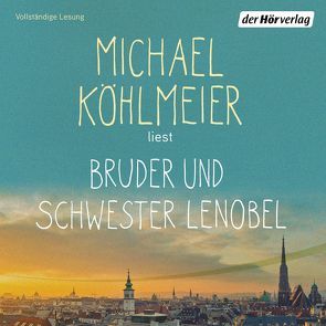 Bruder und Schwester Lenobel von Köhlmeier,  Michael