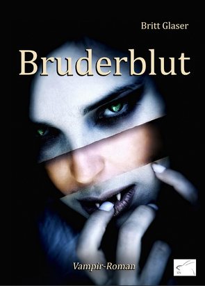 Bruderblut von Glaser,  Britt