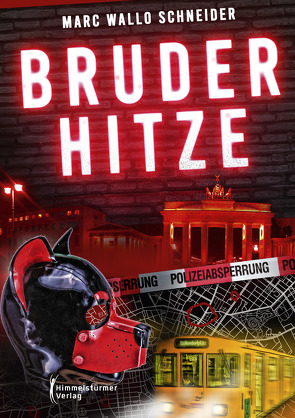 Bruderhitze von Schneider,  Marc Wallo