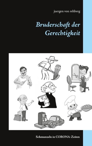 Bruderschaft der Gerechtigkeit von von Rehberg,  Juergen