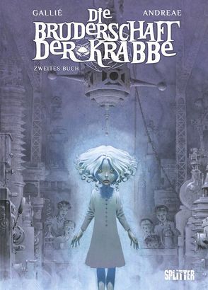 Bruderschaft der Krabbe, Die von Andreae,  Jean B, Gallié,  Mathieu