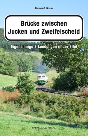 Brücke zwischen Jucken und Zweifelscheid von Breuer,  Thomas C