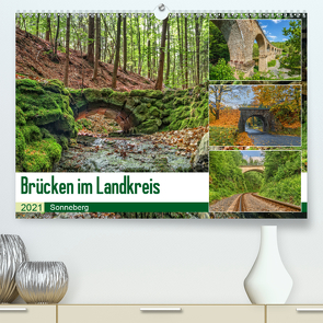 Brücken des Landkreises Sonneberg (Premium, hochwertiger DIN A2 Wandkalender 2021, Kunstdruck in Hochglanz) von HeschFoto