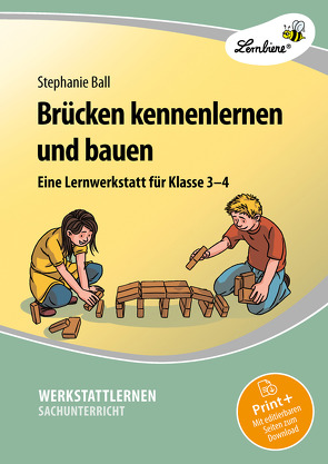 Brücken kennenlernen und bauen von Ball,  Stephanie