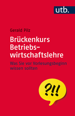 Brückenkurs Betriebswirtschaftslehre von Pilz,  Gerald