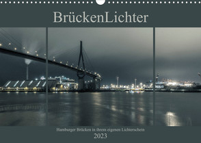 BrückenLichter (Wandkalender 2023 DIN A3 quer) von Muß,  Jürgen