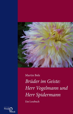 Brüder im Geiste: Herr Vogelmann und Herr Spidermann von Bolz,  Martin