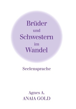 Brüder und Schwestern im Wandel von A.,  Agnes