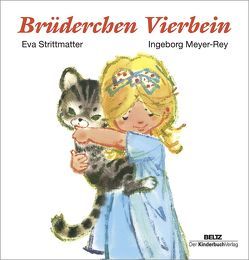 Brüderchen Vierbein von Meyer-Rey,  Ingeborg, Strittmatter,  Eva