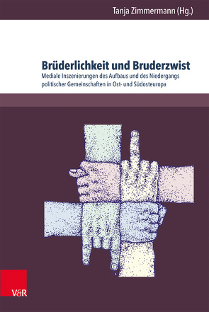 Brüderlichkeit und Bruderzwist von Beganović,  Davor, Bohn,  Anna, Car,  Milka, Čolović,  Ivan, Dahlmann,  Dittmar, Dutoit,  Jan, Fombaron,  Jean-Claude, Fotiadis,  Ruza, Gavric,  Aida, Hilbrenner,  Anke, Jakir,  Aleksandar, Kokleksová,  Bohunka, Komel,  Mirt, Kraft,  Claudia, Lindemann,  Kristin, Makarska,  Renata, Makuljevic,  Nenad, Mohar,  Katarina, Obertreis,  Julia, Petzer,  Tatjana, Popadic,  Milan, Previsic Mongelli,  Boris, Randák,  Jan, Rehling,  Andrea, Reinkowski,  Ljiljana, Rohdewald,  Stefan, Schenk,  Frithjof Benjamin, Schwärzler,  Manuela, Simeunovic,  Tatjana, Troebst,  Stefan, Vlahovic,  Jugoslav, Voss,  Christian, Winkler,  Katrin, Zakharine,  Dmitri, Zimmermann,  Tanja, Zink,  Andrea