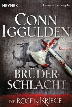 Brüderschlacht – von Iggulden,  Conn, Naegele,  Christine