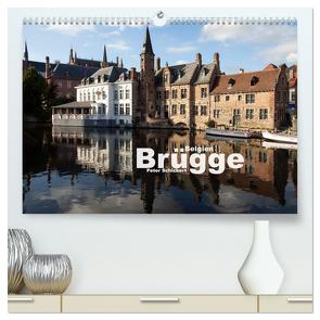 Brügge – Belgien (hochwertiger Premium Wandkalender 2024 DIN A2 quer), Kunstdruck in Hochglanz von Schickert,  Peter