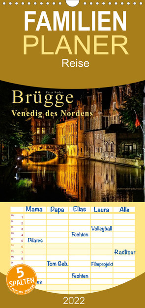 Brügge – Venedig des Nordens – Familienplaner hoch (Wandkalender 2022 , 21 cm x 45 cm, hoch) von Roder,  Peter